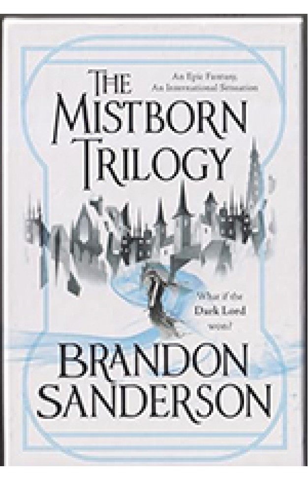 Mistborn Trilogy: The Final Empire, The Well Of Ascension, The Hero Of Ages